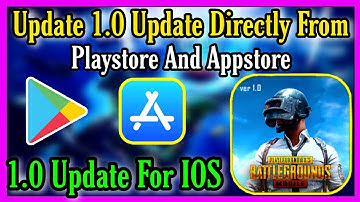HOW TO UPDATE PUBG MOBILE 1.0 UPDATE IN PLAY STORE AND APP STORE | PUBG 1.0 UPDATE FOR IOS DEVICE|