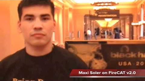 Blackhat USA 2011: ToolsTube with Maxi Soler on FireCAT