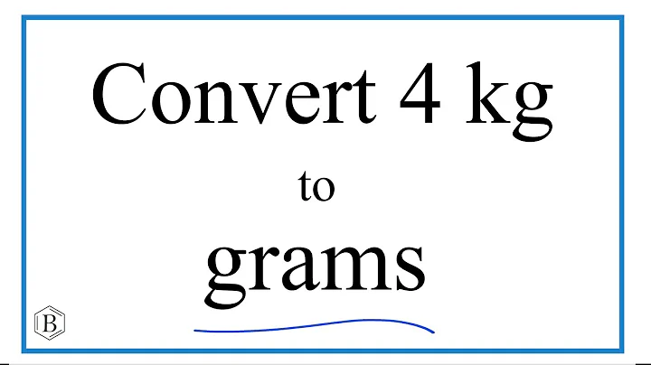 How to Convert 4 Kilograms to Grams (4kg to g)