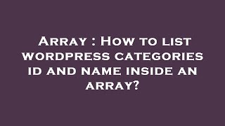 Famous Array : How to list wordpress categories id and name inside an array? Profile