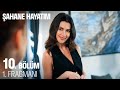 Şahane Hayatım 10. Bölüm 1. Fragmanı @SahaneHayatimDizi image