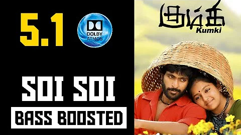 SOI SOI 5.1 BASS BOOSTED SONG | KUMKI | D.IMMAN | DOLBY ATMOS | 320 KBPS | BAD BOY BASS CHANNEL