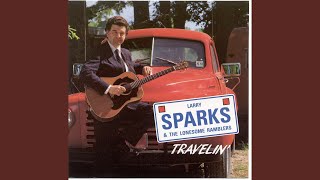 Video voorbeeld van "Larry Sparks - A Little Ways Down The Road"