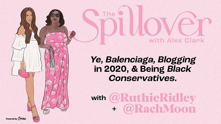 Ye, Balenciaga, Blogging In 2020 & Being Black Con...