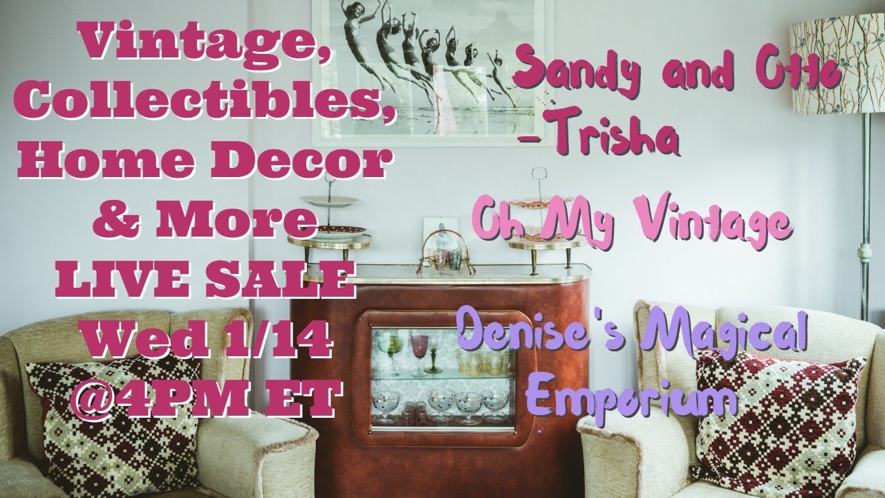 Exclusive Live Sale Incredible Deals on Unique Vintage Home Décor | Jan 14 @4pm et (1pm pt)