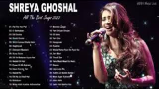 SHREYA GHOSHAL BEST HEART TOUCHING SONGS   ALL THE LATEST SONGS OF SHREYA GHOSHAL