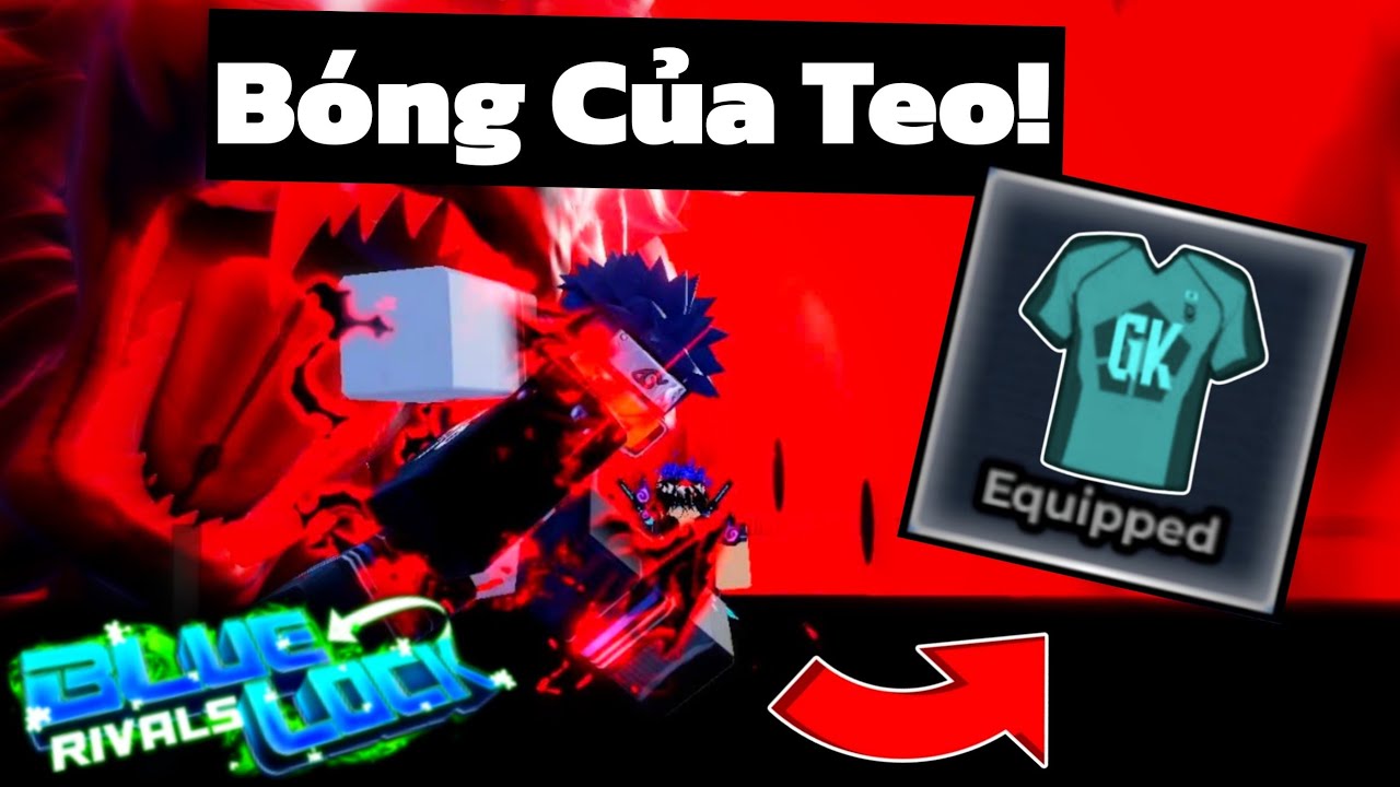 Tôi Dùng Styles Tự Do Làm GK + Vua Tái Xuất  - Blue Lock Rivals