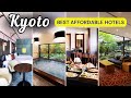 12 AFFORDABLE HOTELS in KYOTO, JAPAN | Travel Guide 2025