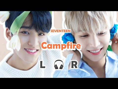 [🎧좌우음성 Split Headset] SEVENTEEN(세븐틴) '캠프파이어 (Campfire) '