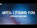 Stephen Sanchez - Until I Found You (Lyrics) |