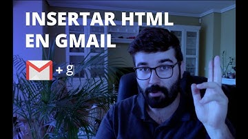 Cómo insertar y mandar HTML en Gmail // Videotutorial en español
