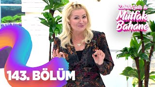 Zahide Yetiş İle Mutfak Bahane 143. Bölüm