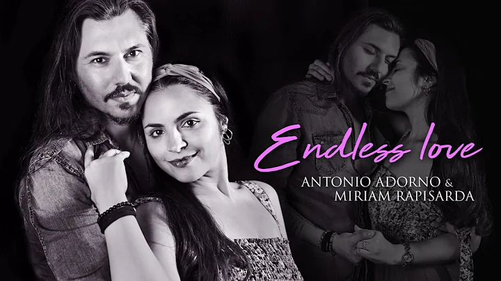 ENDLESS LOVE - Antonio Adorno & Miriam Rapisarda