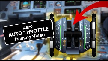 Airbus A320 Auto Thrust System (ATHR) Tutorial Training Video