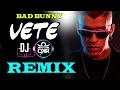 VETE (REMIX) BAD BUNNY - DJ OKR STYLE