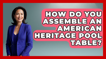 How Do You Assemble An American Heritage Pool Table? - Billiards Hustlers