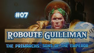 Roboute Guilliman | The Primarchs: Sons of The Emperor