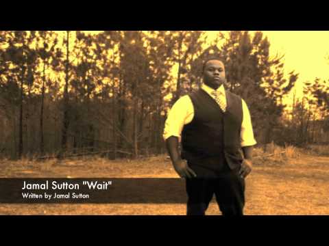 Jamal Sutton "Wait"