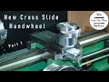 New Cross Slide Handwheel For The Mini Lathe - 1/2