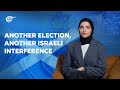 Another election, another Israeli interference scandal?
