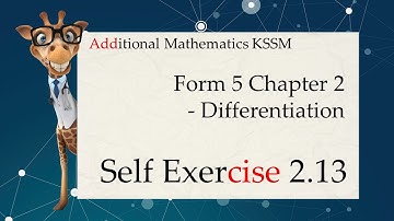 Form 5 Add Maths KSSM Chapter 2 Differentiation | Self Exercise 2.13
