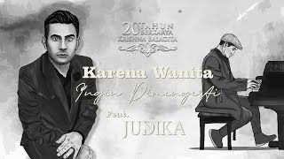 JUDIKA - Karena Wanita Ingin Dimengerti  [ LYRIC VIDEO]