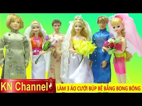 Đồ chơi trẻ em HƯỚNG DẪN LÀM ÁO CƯỚI BÚP BÊ BẰNG BONG BÓNG CHO BARBIE