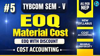 Information #5 EOQ - Material Cost | Cost Accounting TYBCOM SEM 5 | EOQ with Discount News