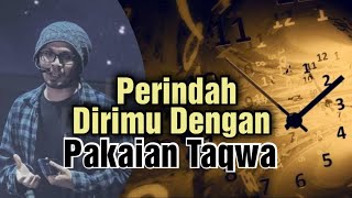 Ceramah ustadz Hanan Attaki - Perindah Dirimu Dengan Pakaian Taqwa