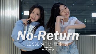 LE SSERAFIM (르세라핌) - No-Return l Ktown4u coex Academy Adolescent CLASS