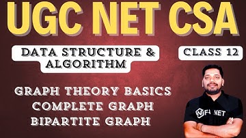 Graph Theory Basics | Complete Graph | Bipartite Graph | Data Structure and Algorithm | UGC NET JRF