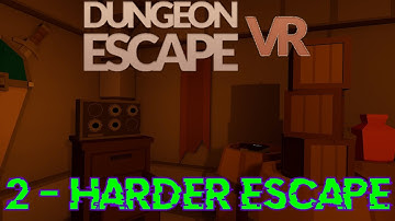 Dungeon Escape VR #2 - Harder Escape - [Walkthrough Gameplay]