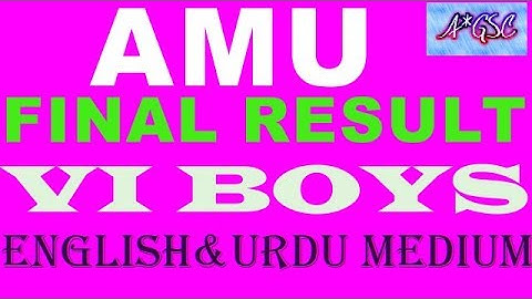 AMU CLASS VI BOYS FINAL RESULT & CHANCE MEMO LIST (ENGLISH & URDU MEDIUM) 2018-19