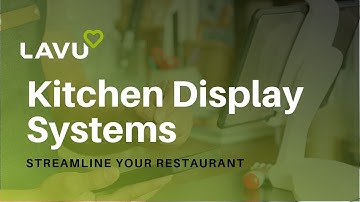 Kitchen Display Systems can streamline your restaurant