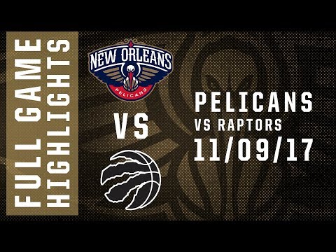 New Orleans Pelicans Game Highlights Vs Toronto Raptors