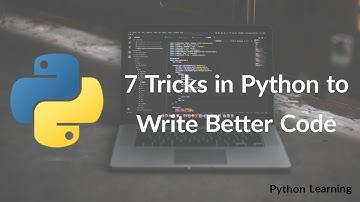 7 Tips and Tricks in Python to Write Better Code