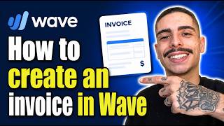 HOW TO CREATE AN INVOICE IN WAVE STEP-BY-STEP GUIDE 2026