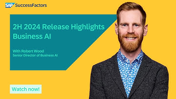 Business AI in SAP SuccessFactors | 2H 2024 Release Highlights