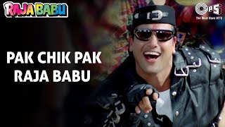 Video thumbnail of "Pak Chik Pak - Video Song | Raja Babu | Govinda & Karishma Kapoor | Vinod R | Jolly M | Anand | Tips"