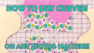 How To Sew Curves Together (Curved Seams) Like A Pro!