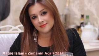 Xatire Islam - Zamanin Acari 2017 YeNi Resimi