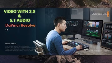 II Video with 2.0 & 5.1 Audio in DaVinci Resolve II