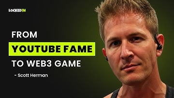 Scott Herman: Van 3 miljoen YouTube-abonnementen tot het opbouwen van een Web3-gamingimperium