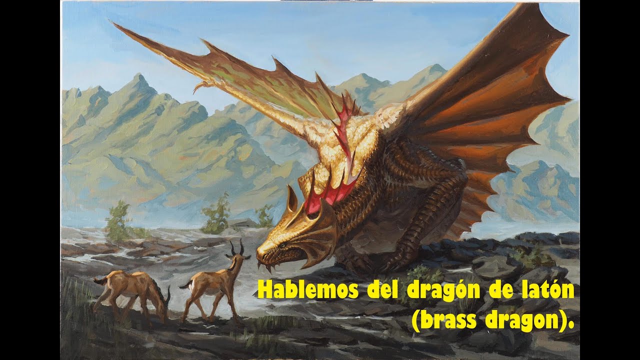 HABLEMOS DEL DRAGÓN DE LATÓN (BRASS DRAGON).