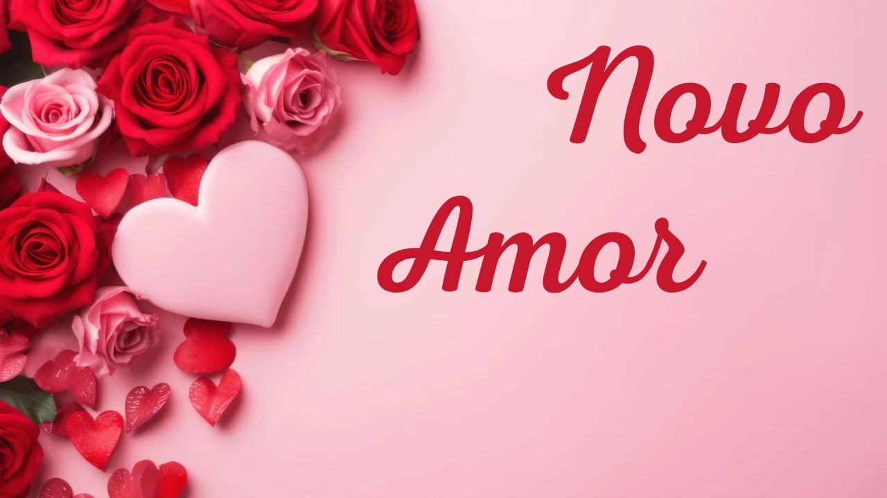 NOVO AMOR 32 💞 - ENERGIA, CARACTERÍSTICAS E INICIAIS DO NOVO AMOR + signos