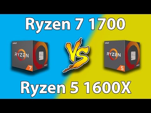 AMD RYZEN 5 1600X VS AMD RYZEN 7 1700