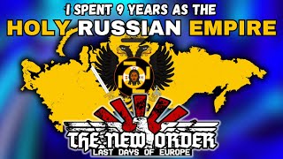 I Spent 9 Years Forming the HOLY RUSSIAN EMPIRE in The New Order