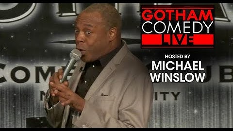 Michael Winslow | Gotham Comedy Live