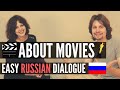Easy Russian Dialogue \ Conversation - About Movies (with subtitles)