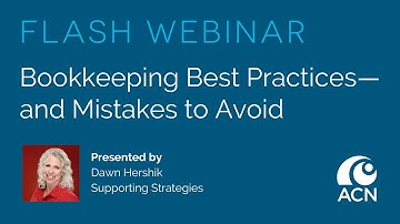 Flash Webinar: Bookkeeping Best Practices—and Mistakes to Avoid